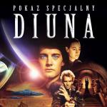 Diuna (1984) - pokaz specjalny