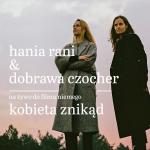 Hania Rani & Dobrawa Czocher na żywo do filmu niemego KOBIETA ZNIKĄD