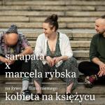 SARAPATA & Marcela Rybska na ywo do filmu niemego Kobieta na Ksiycu