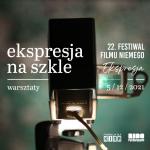 Ekspresja na szkle - warsztaty dla dorosych (22. FFN)