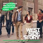 SMAK - Spotkania Młodych Amatorów Kina: West Side Story