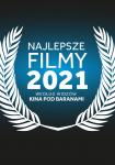 Najlepsze filmy 2021 roku ponownie w Kinie Pod Baranami