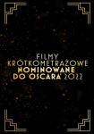 OSCAR® NOMINATED SHORTS 2022 - nominowane do Oscara® krtkie metrae (dodatkowy termin pokazw)