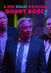 A oni dalej grzeszą, dobry Boże! - pokazy przedpremierowe