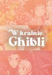 W krainie Ghibli - pokazy animacji z kultowego studia